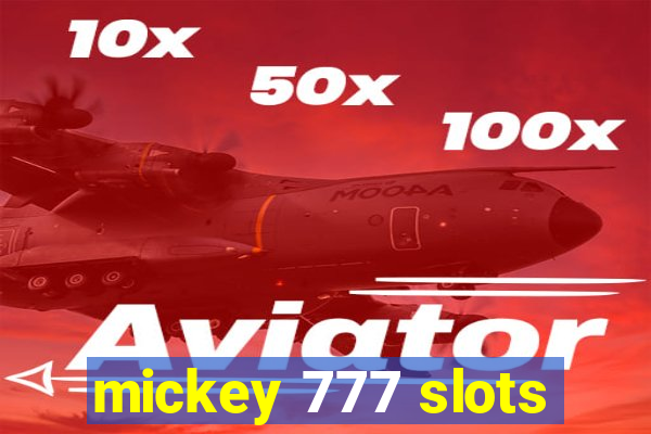 mickey 777 slots